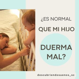 ¿Es normal que mi hij@ duerma mal?